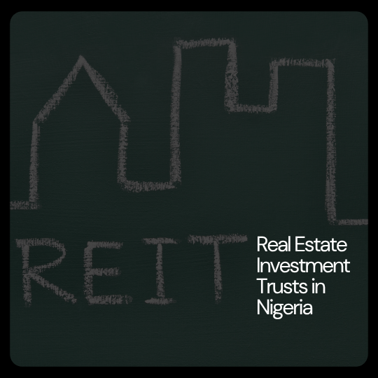 Real Estate Investment Trusts in Nigeria